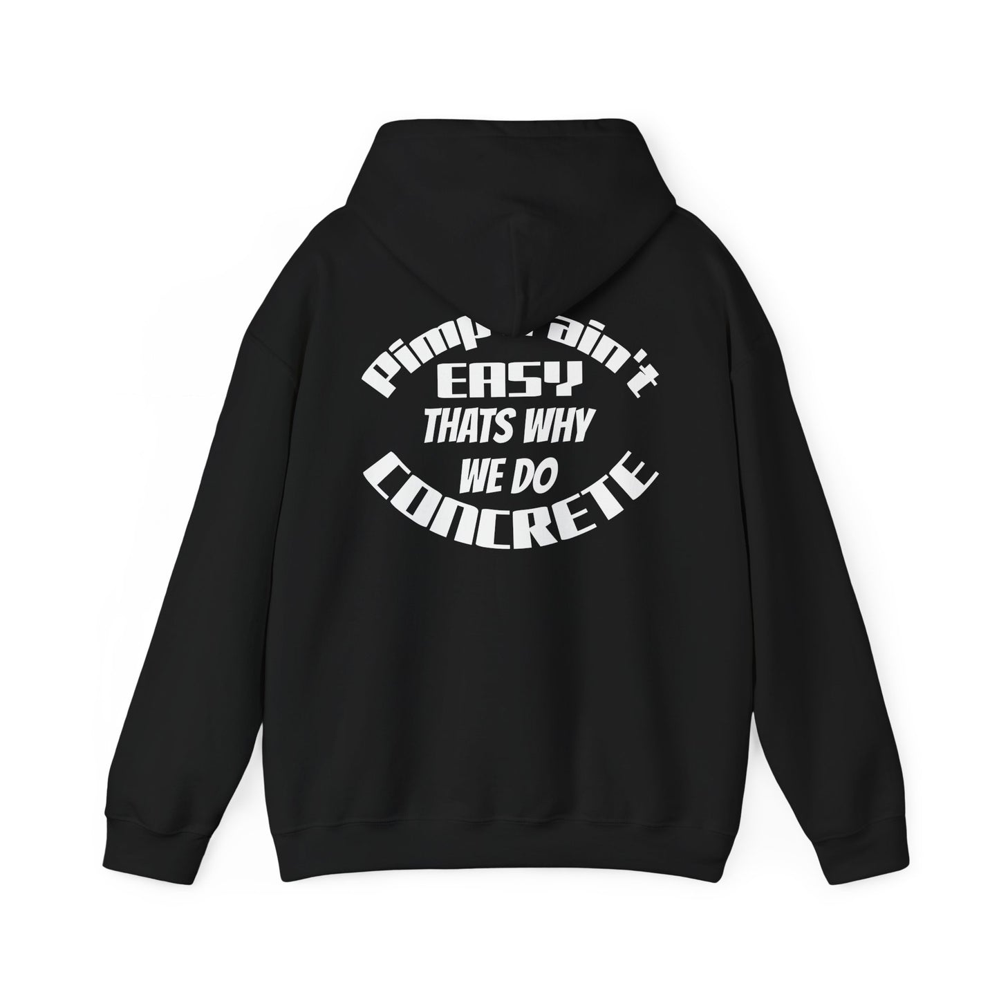 Concrete Motivators Hoodie — "Pimp Ain't Easy That's Why We Do Concrete" Graphic Hooded Sweatshirt
