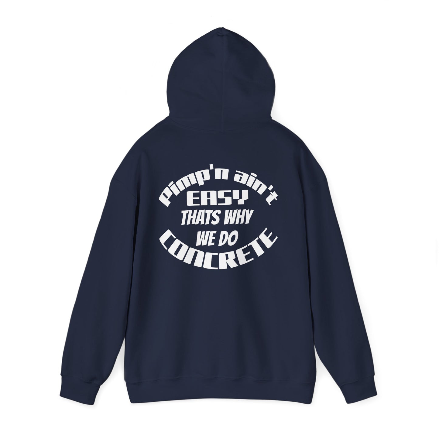 Concrete Motivators Hoodie — "Pimp Ain't Easy That's Why We Do Concrete" Graphic Hooded Sweatshirt