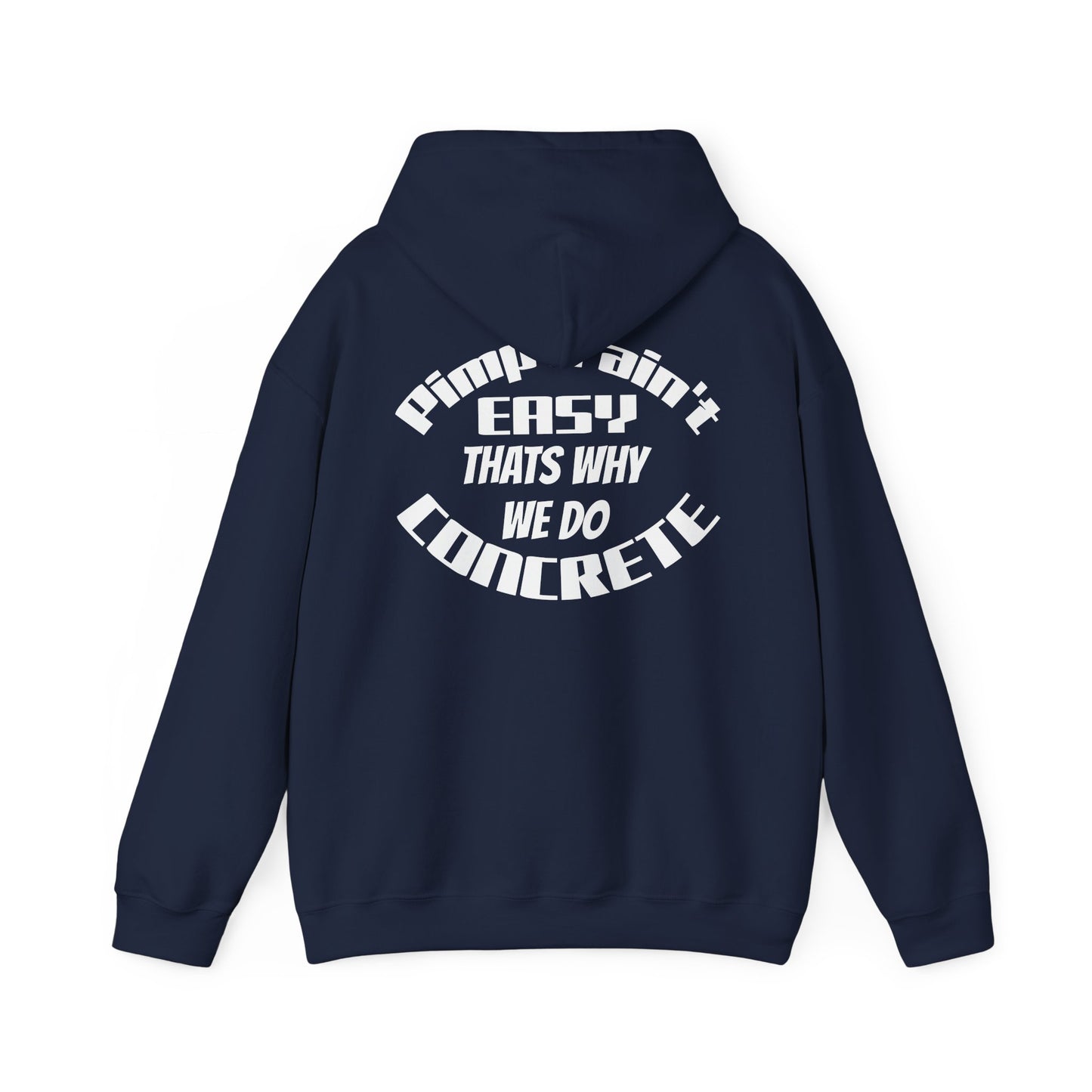 Concrete Motivators Hoodie — "Pimp Ain't Easy That's Why We Do Concrete" Graphic Hooded Sweatshirt