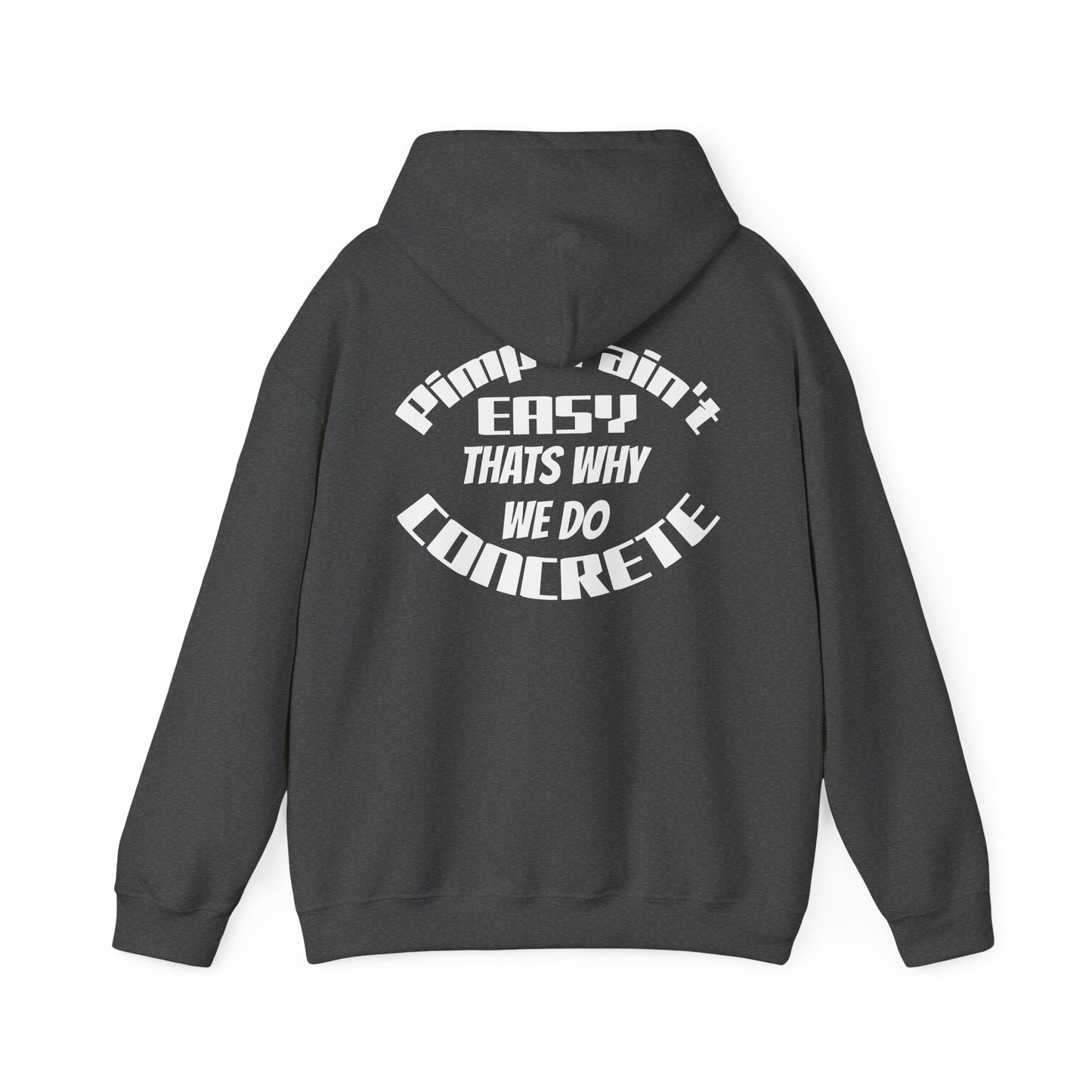Concrete Motivators Hoodie — "Pimp Ain't Easy That's Why We Do Concrete" Graphic Hooded Sweatshirt