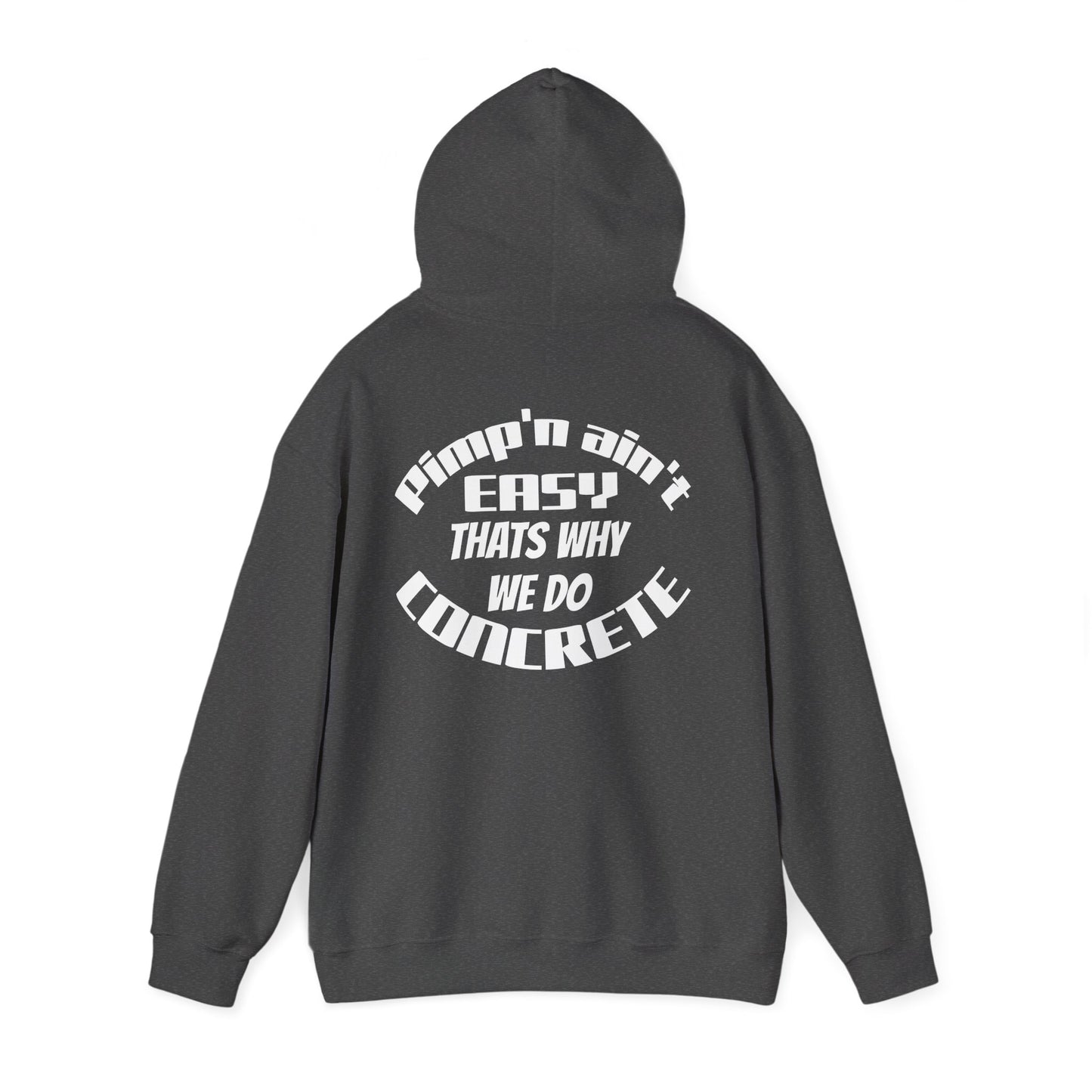 Concrete Motivators Hoodie — "Pimp Ain't Easy That's Why We Do Concrete" Graphic Hooded Sweatshirt
