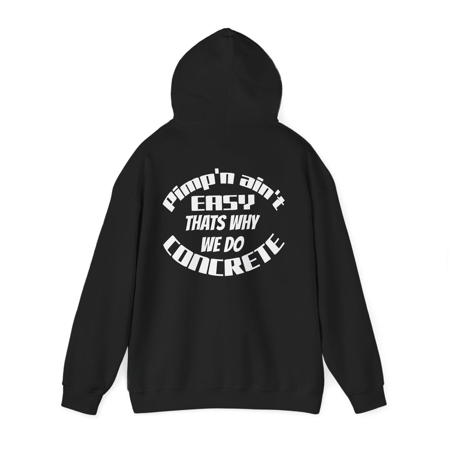 Concrete Motivators Hoodie — "Pimp Ain't Easy That's Why We Do Concrete" Graphic Hooded Sweatshirt